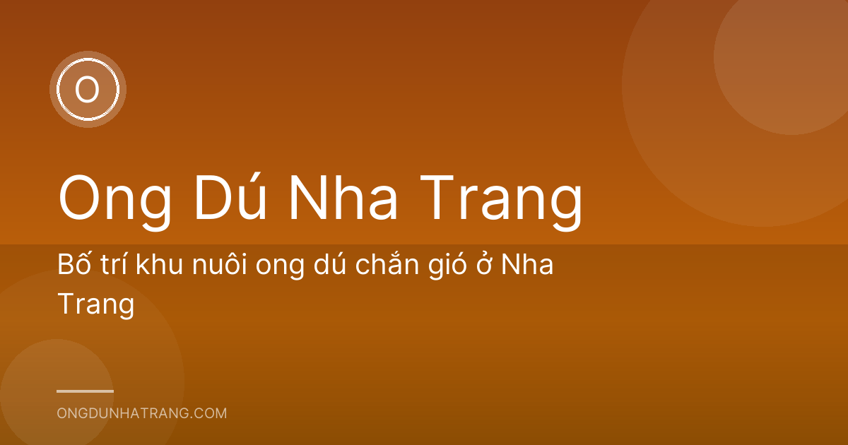 Bố trí khu nuôi ong dú chắn gió ở Nha Trang