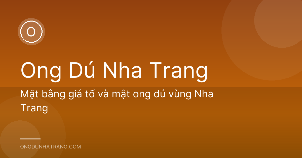 Mặt bằng giá tổ và mật ong dú vùng Nha Trang