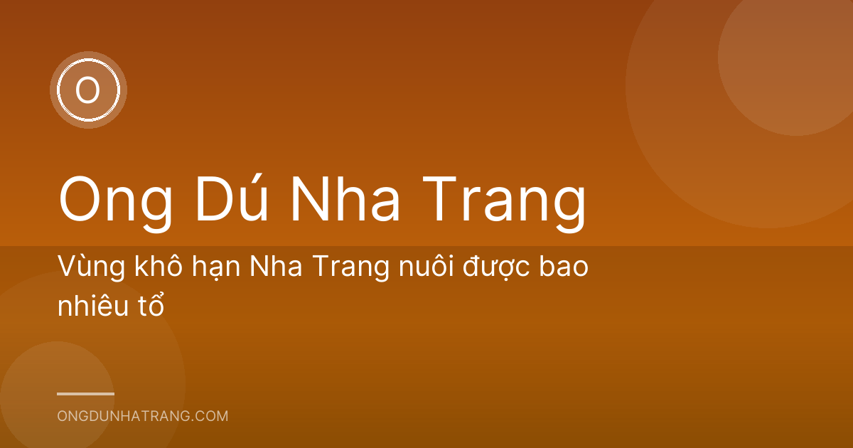 Vùng khô hạn Nha Trang nuôi được bao nhiêu tổ